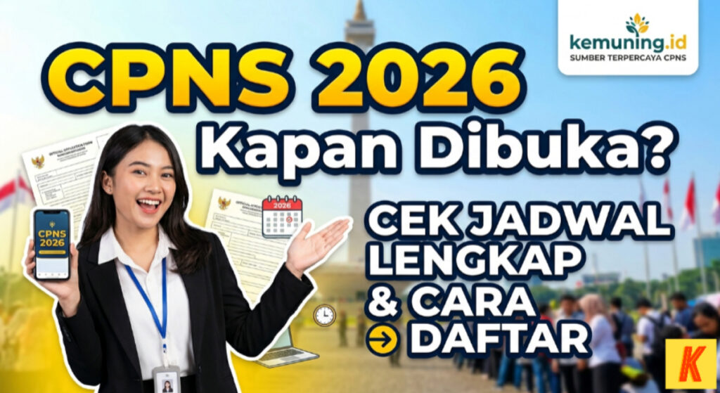 CPNS 2026 Kapan Dibuka? Cek Jadwal Lengkap dan Cara Daftar